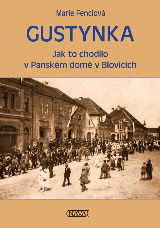 Gustynka - Jak to chodilo v Panském domě v Blovicích