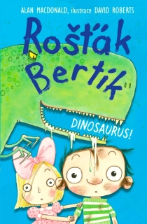 Rošťák Bertík - Dinosaurus!